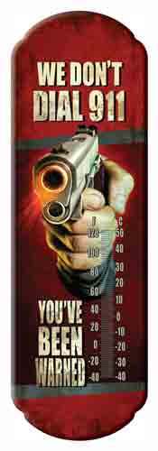 Rivers Edge 'We Don't Dial 911' Tin Thermometer