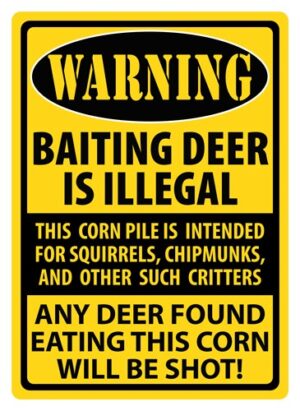 Rivers Edge Baiting Deer Warning Sign 12"x17"