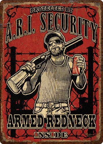 Rivers Edge Armed Redneck Inside Sign - 12x17 Embossed