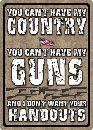 RIVERS EDGE SIGN 12"x17" - "YOU CAN'T HAVE MY COUNTRY"